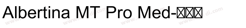 Albertina MT Pro Med字体转换